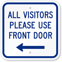 All Visitors Please Use Front Door Sign