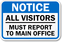 Notice Visitors Report Main fice Sign