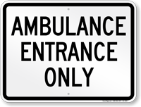 Ambulance Entrance Only Sign