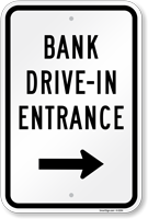 Bank Drive In Entrance (With Arrow) Sign