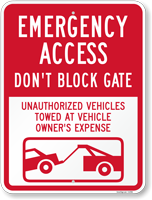 Emergency Access Don't Block Gate Unauthorized Towed Sign
