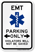 EMT Parking Only Violators Not Saved Bi Directional Sign