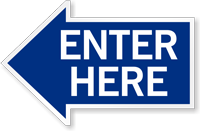 Enter Here, Left Die-Cut Directional Sign