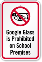 Google Glass Is Prohibited On School Premises Sign