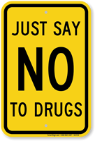 Just Say No To Drugs Sign