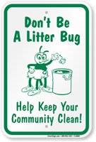 Don't Be Litter Bug Keep Community Clean Sign