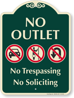 No Outlet No Trespassing Soliciting Signature Sign