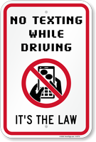 No Texting While Driving It's The Law Sign