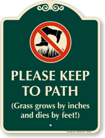 Grass Grows By Inches Dies By Feet Sign