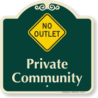 Private Community No Outlet Signature Sign