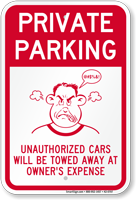 Private Parking Humorous Parking Sign