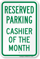 Reserved Parking Cashier Of The Month Sign