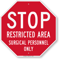 Restricted Area Surgical Personnel Only Stop Sign