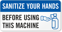 Sanitize Your Hands Before Using This Machine Label