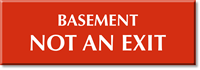 Basement Not An Exit Select a Color Engraved Sign