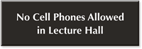 No Cell Phones In Lecture Hall Engraved Sign