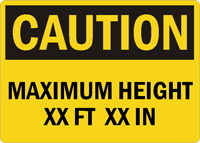 CAUTION MAXIMUM HEIGHT XXFT  XXIN Sign