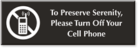 Preserve Serenity Turn Off Cell Phones Engraved Sign