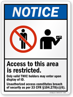 Access Restricted Valid TWIC Holders May Enter Sign
