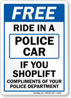 Free Ride in Police Car Shoplift Sign