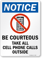 Be Courteous Take All Cellphone Calls Outside Sign