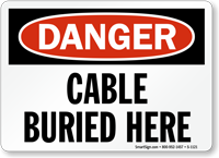 Cable Buried Here OSHA Danger Sign