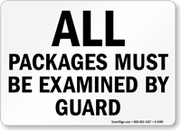 Packages Must Be Examined By Guard Sign
