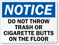 Do Not Throw Trash Cigarette Butts Sign