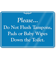 Please Do Not Flush Tampons, Pads Or Baby Wipes Toilet Sign, SKU: SE-6769
