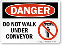 Do Not Walk Under Conveyor Danger Sign