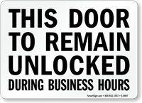 Door Unlocked During Business Hours Sign