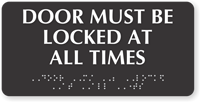 Doors Must Be Locked All Times Tactile Braille Sign