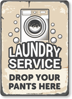 Drop Your Pants Here Laundry Service Sign
