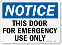 Notice Door Emergency Use Only Sign