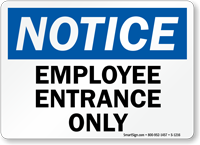 Notice Employee Entrance Only Sign