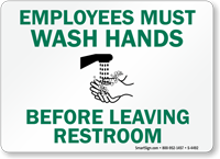 Employees Wash Hands Before Leaving Restroom Sign