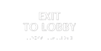 Exit To Lobby Tactile Touch Braille Sign