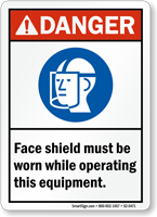 Wear Face Shield While Operating Equipment Danger Sign