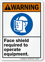 Face Shield Required To Operate Equipment Sign