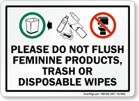 Do Not Flush Feminine Products, Trash Or Disposable Sign