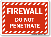 Firewall Do Not Penetrate Sign