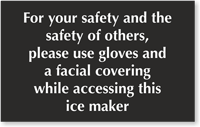 For Your Safety Use Gloves While Accessing Ice Maker Sign