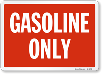 Gasoline Only Safety Sign