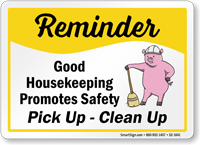 Good Housekeeping Promotes Safety Sign