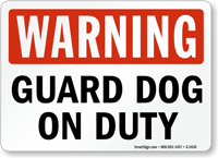 Warning Guard Dog On Duty Sign