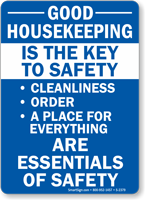 Good Housekeeping Is Key To Safety Sign