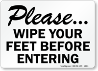 Please Wipe Your Feet Before Entering Sign, SKU: S-2411