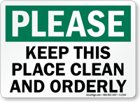 Please Keep This Place Clean and Orderly Sign, SKU: S-2354