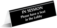 In Session Have Seat In Lobby Tabletop Sign