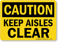 Caution: Keep Aisles Clear